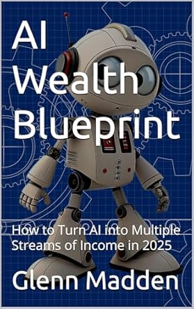 AI Wealth Blueprint by Glenn Madden