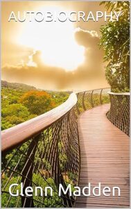 Glenn Madden Autobiography